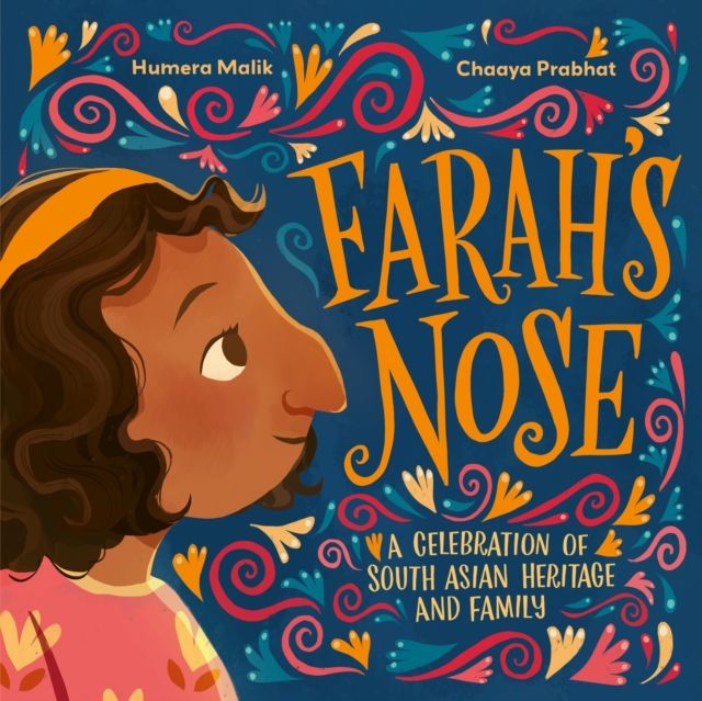 Farah's Nose : A celebration of South Asian heritage and family