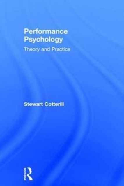 Performance Psychology : Theory and Practice