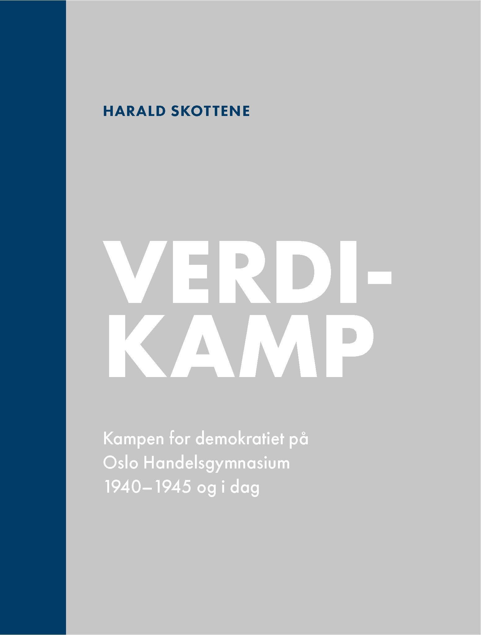 Verdikamp : kampen for demokratiet på Oslo Handelsgymnasium