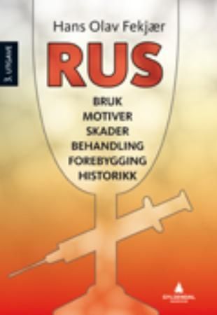 Rus : bruk, motiver, skader, behandling, forebygging, historie