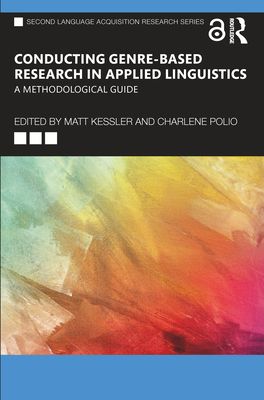 Conducting Genre-Based Research in Applied Linguistics : A Methodological Guide