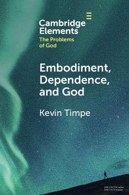 Embodiment, Dependence, and God