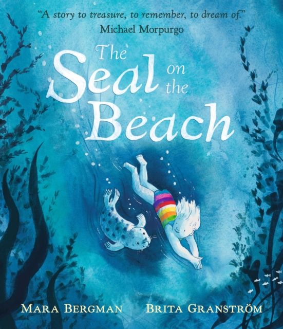 The Seal on the Beach : "A story to treasure, to remember, to dream of." Michael Morpurgo