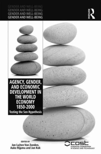 Agency, Gender and Economic Development in the World Economy 1850–2000 : Testing the Sen Hypothesis