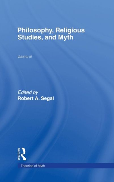 Philosophy, Religious Studies, and Myth : Volume III