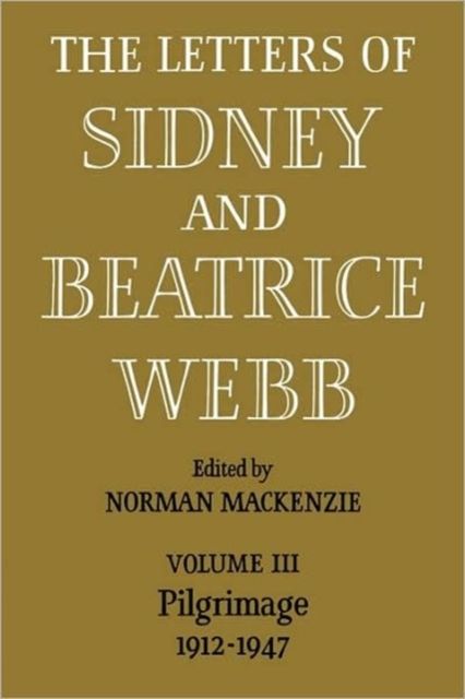 Forsidebilde av The Letters of Sidney and Beatrice Webb: Volume 3, Pilgrimage 1912–1947