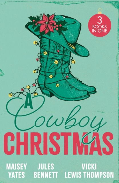 A Cowboy Christmas : Rancher's Snowed-in Reunion (the Carsons of Lone Rock) / a Texan for Christmas / Cowboy Unwrapped