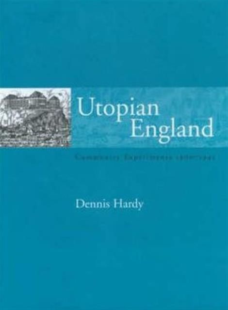 Utopian England : Community Experiments 1900-1945