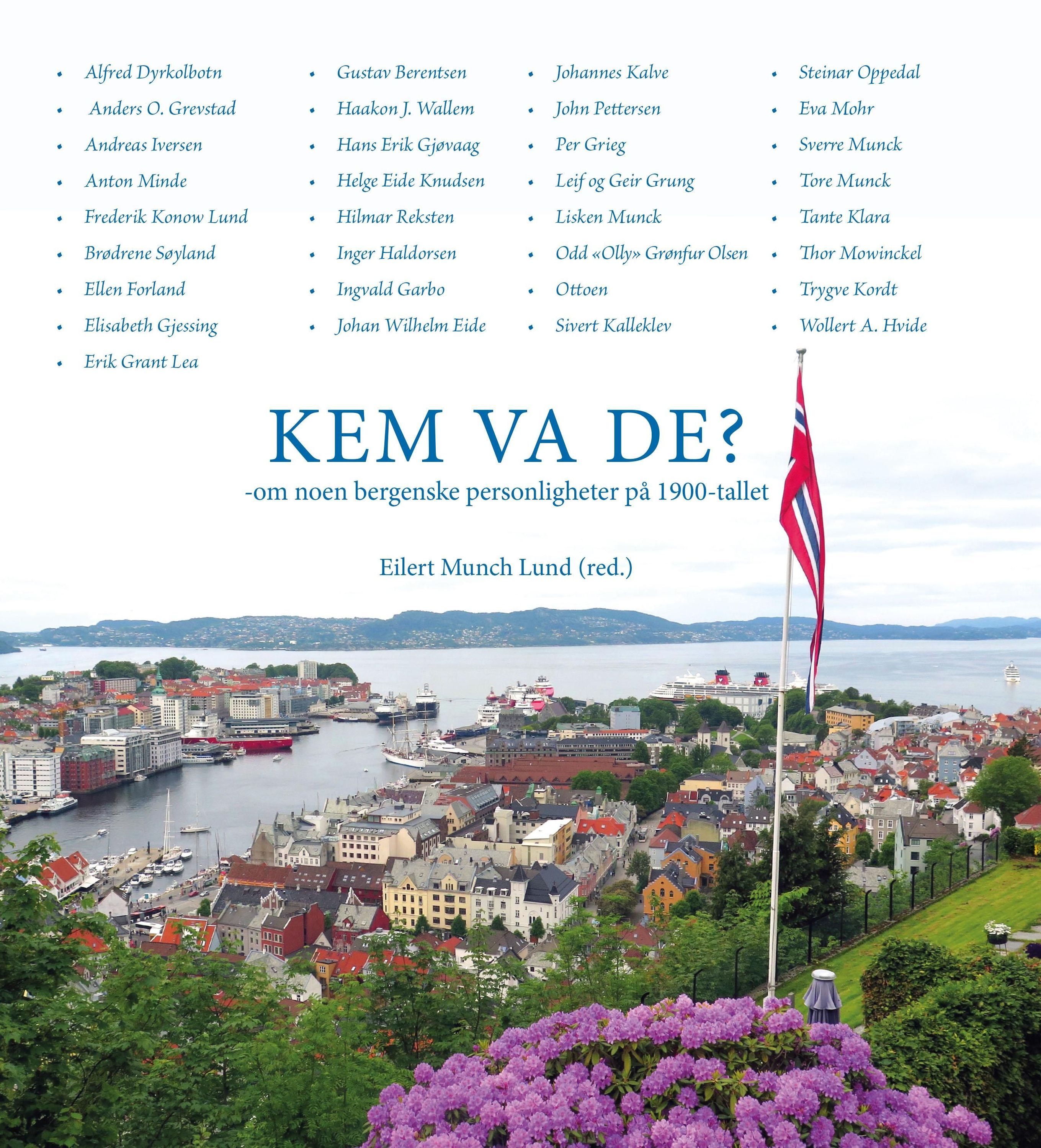 Kem va de? : om noen bergenske personligheter på 1900-tallet