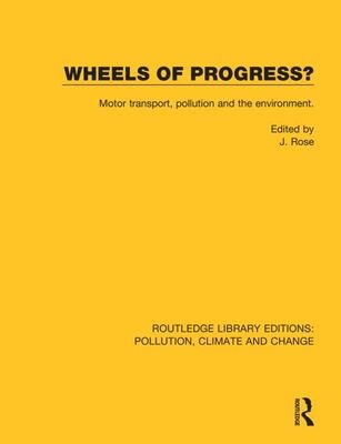 Wheels of Progress? : Motor transport, pollution and the environment.