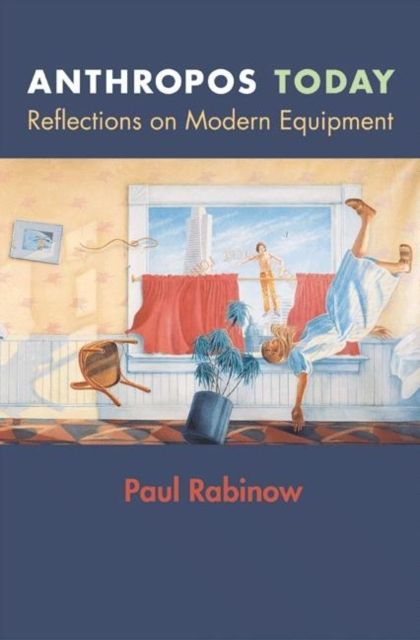 Anthropos Today : Reflections on Modern Equipment