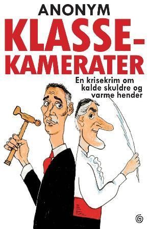 Klassekamerater : en krisekrim om kalde skuldre og varme hender