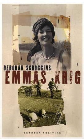 Emmas krig : en bistandsarbeider og en krigsherre, radikal islamisme og oljepolitikk - en sann historie om kjærlighet, svik og død i Sudan