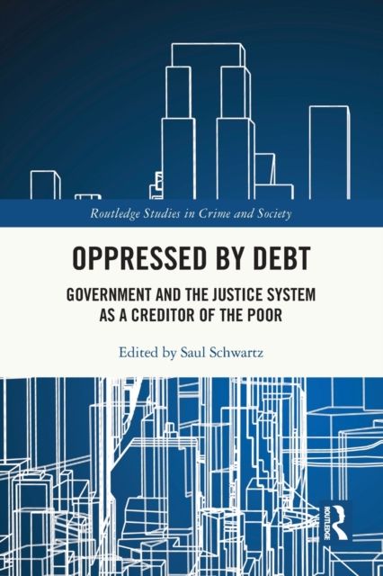 Oppressed by Debt : Government and the Justice System as a Creditor of the Poor