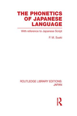 The Phonetics of Japanese Language : With Reference to Japanese Script