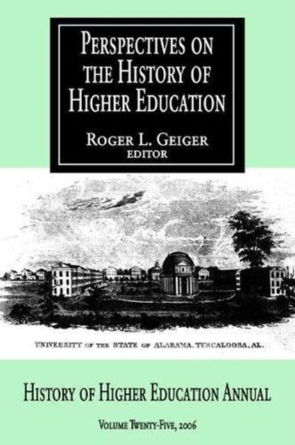 Perspectives on the History of Higher Education : Volume 25, 2006