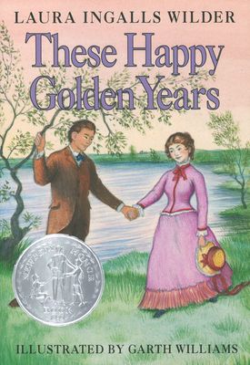 These Happy Golden Years : A Newbery Honor Award Winner