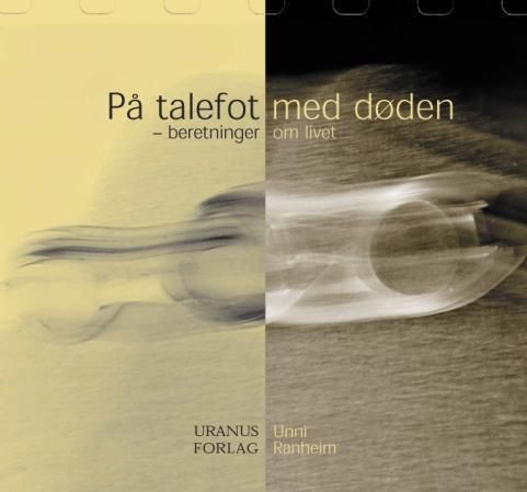 På talefot med døden : beretninger om livet
