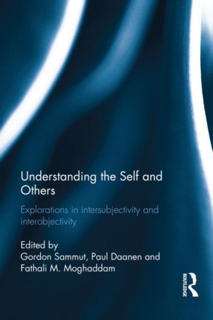 Understanding the Self and Others : Explorations in intersubjectivity and interobjectivity