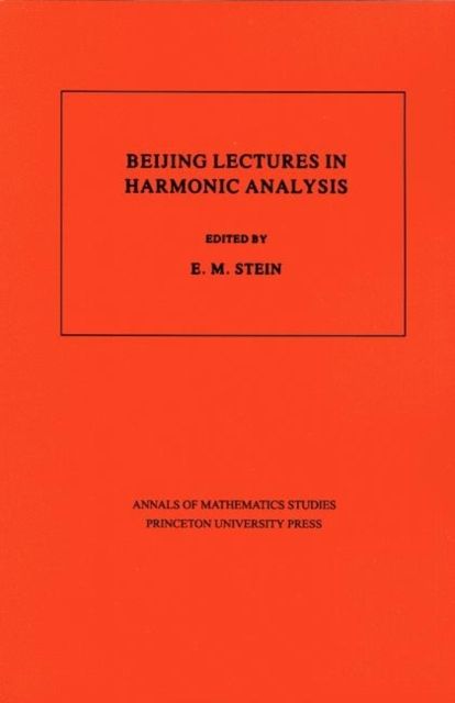 Beijing Lectures in Harmonic Analysis