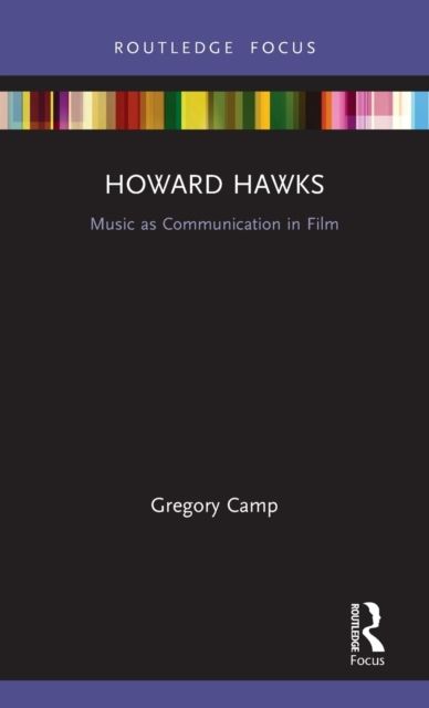Howard Hawks : Music as Communication in Film