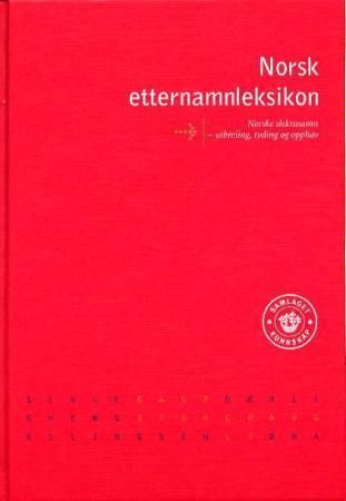 Norsk etternamnleksikon : norske slektnamn : utbreiing, tyding og opphav