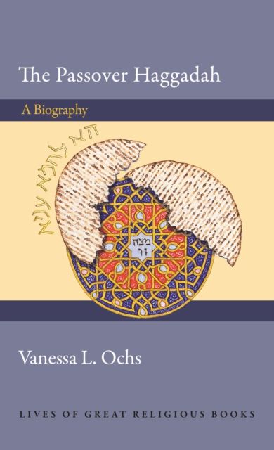 The Passover Haggadah : A Biography