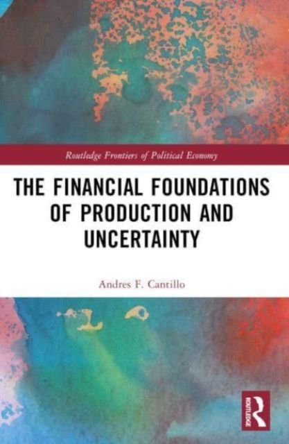 The Financial Foundations of Production and Uncertainty