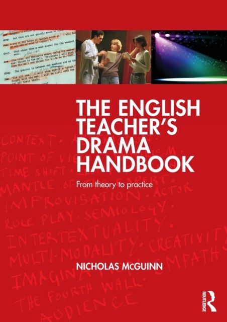 The English Teacher's Drama Handbook : From theory to practice