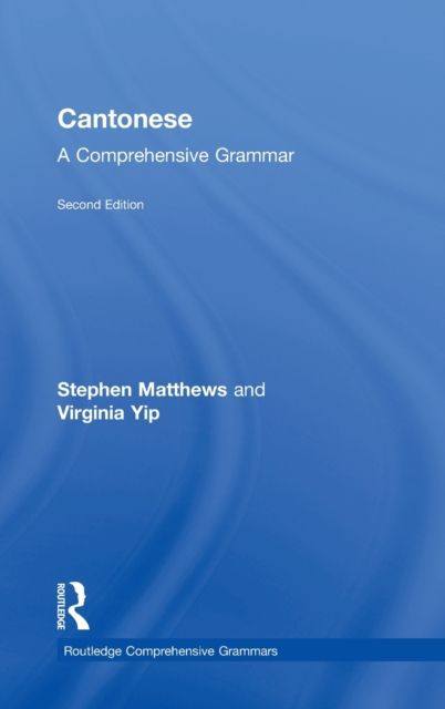 Cantonese: A Comprehensive Grammar