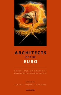 Architects of the Euro : Intellectuals in the Making of European Monetary Union