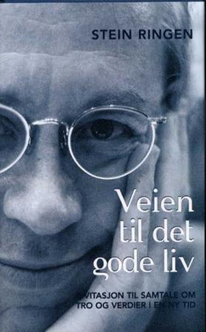 Veien til det gode liv : invitasjon til samtale om tro og verdier i en ny tid