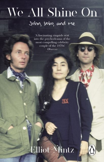 We All Shine On : John, Yoko, and Me