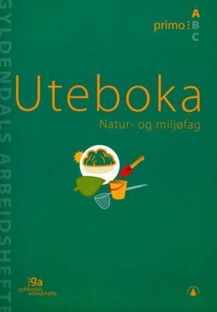 Natur- og miljøfag : uteboka : primo A : pakke med 5 arbeidshefter og 1 fasit