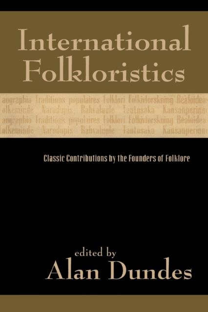 International Folkloristics : Classic Contributions by the Founders of Folklore