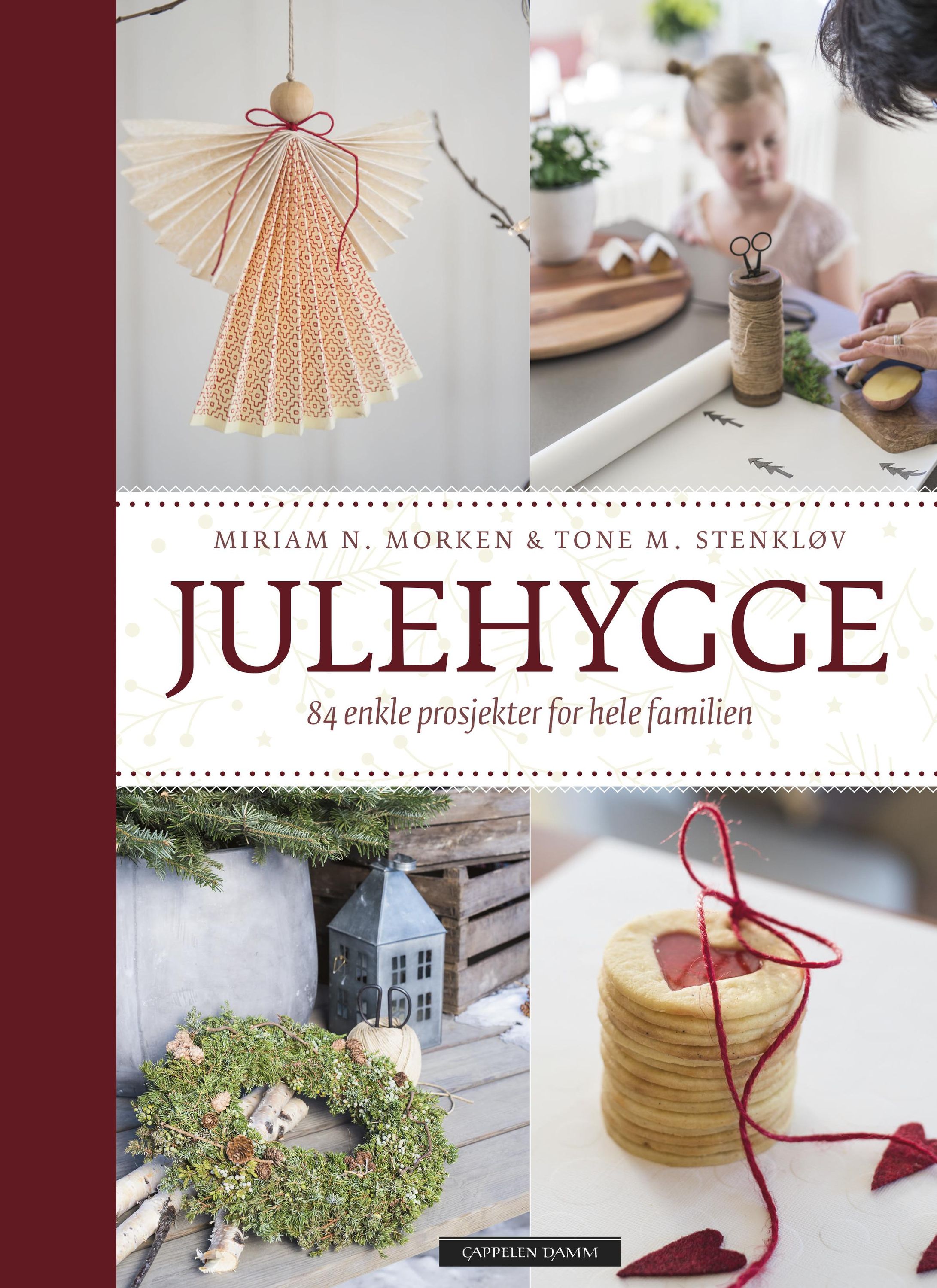 Julehygge : 75 enkle prosjekter for hele familien