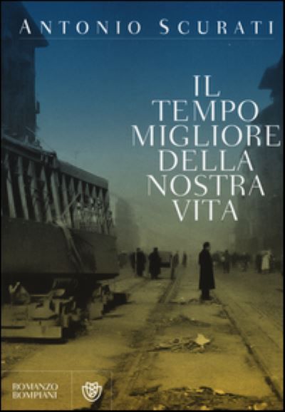 Il tempo migliore della nostra vita
