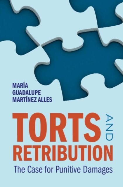 Torts and Retribution : The Case for Punitive Damages