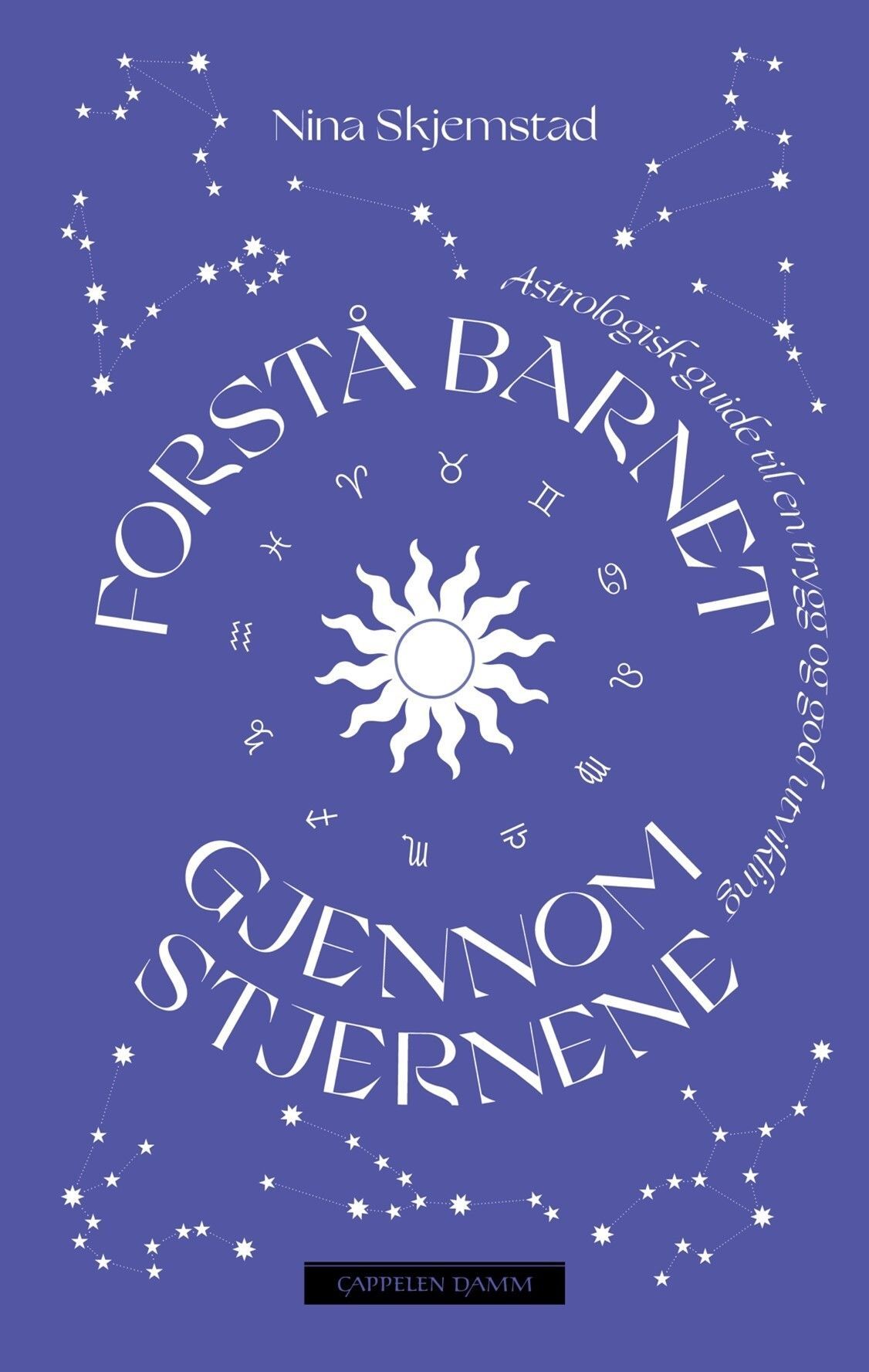 Forstå barnet gjennom stjernene : en astrologisk guide til en trygg og god utvikling