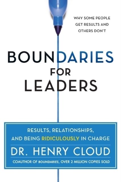Forsidebilde av Boundaries for Leaders : Results, Relationships, and Being Ridiculously in Charge