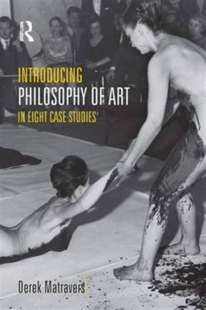 Introducing Philosophy of Art : In Eight Case Studies
