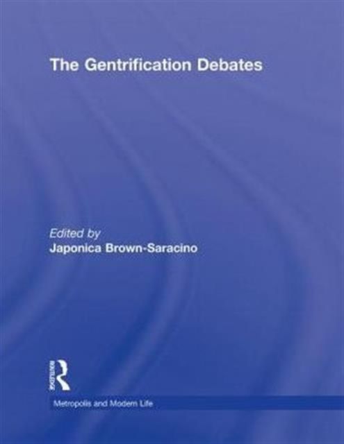 The Gentrification Debates : A Reader