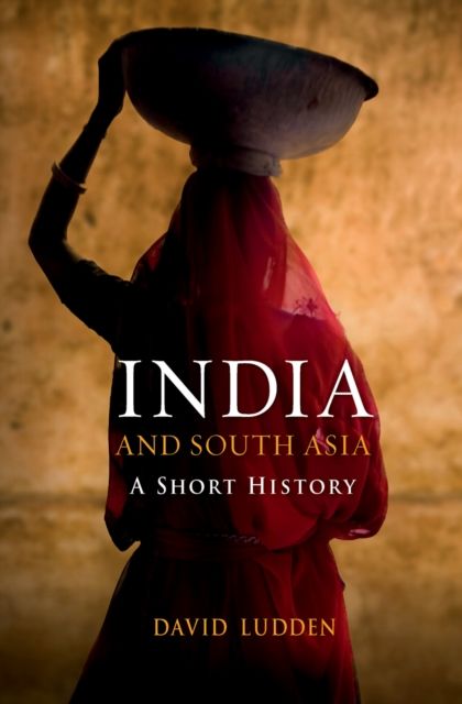 India and South Asia : A Short History