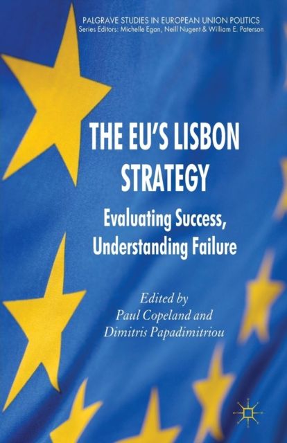 The EU's Lisbon Strategy : Evaluating Success, Understanding Failure