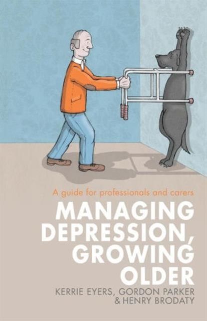 Managing Depression, Growing Older : A guide for professionals and carers