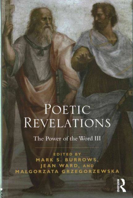 Poetic Revelations : Word Made Flesh Made Word: The Power of the Word III