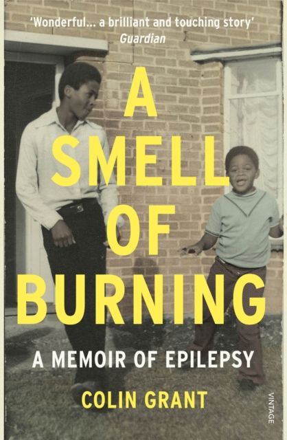 A Smell of Burning : A Memoir of Epilepsy