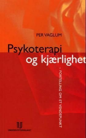 Psykoterapi og kjærlighet : fortelling om et vendepunkt