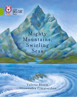 Mighty Mountains, Swirling Seas : Band 11/Lime