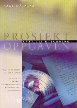 Prosjektoppgaven : krav til utforming